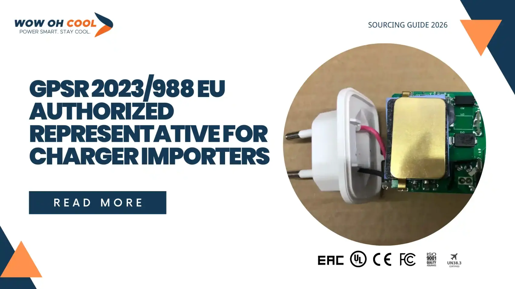 GPSR 2023/988 compliance for charger importers: EU authorized representative, CE technical documentation and labelling requirements for OEM charger imports into the European Union | WOWOHCOOL