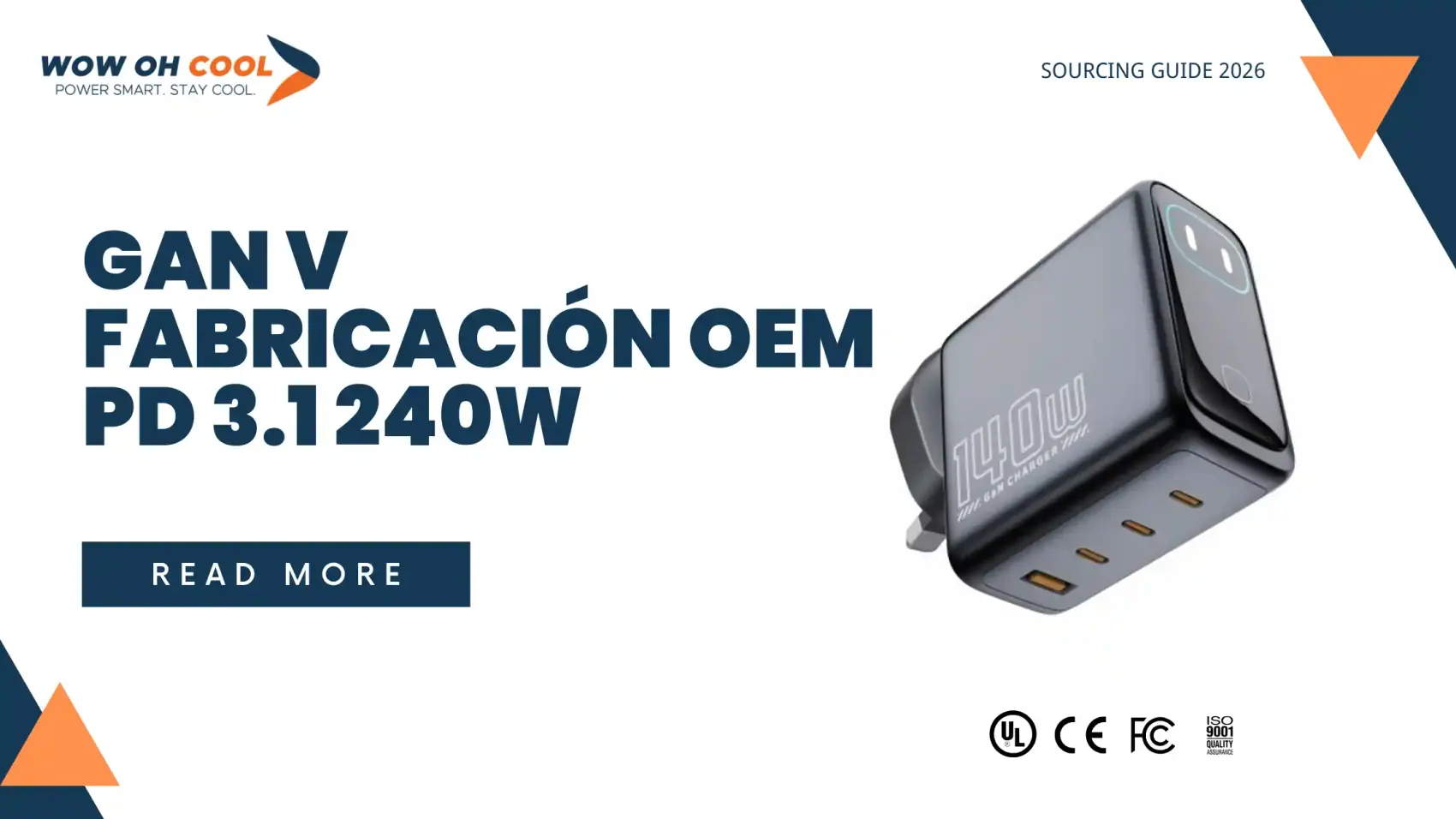 Fabricación OEM GaN V para importadores 2026: cargadores 20W-240W PD 3.1, 40 porciento más compacto que silicio, frecuencia 500 kHz, eficiencia 95-97 porciento. MOQ 500, fábrica WOWOHCOOL Shenzhen ISO 9001