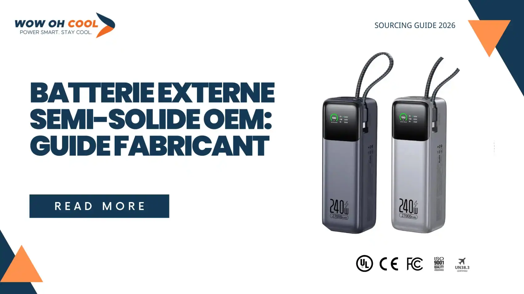 Batterie Externe Semi-Solide OEM: Guide Fabricant — cellules gel-polymère 30% de plus, UN38.3/CE pour importateurs France