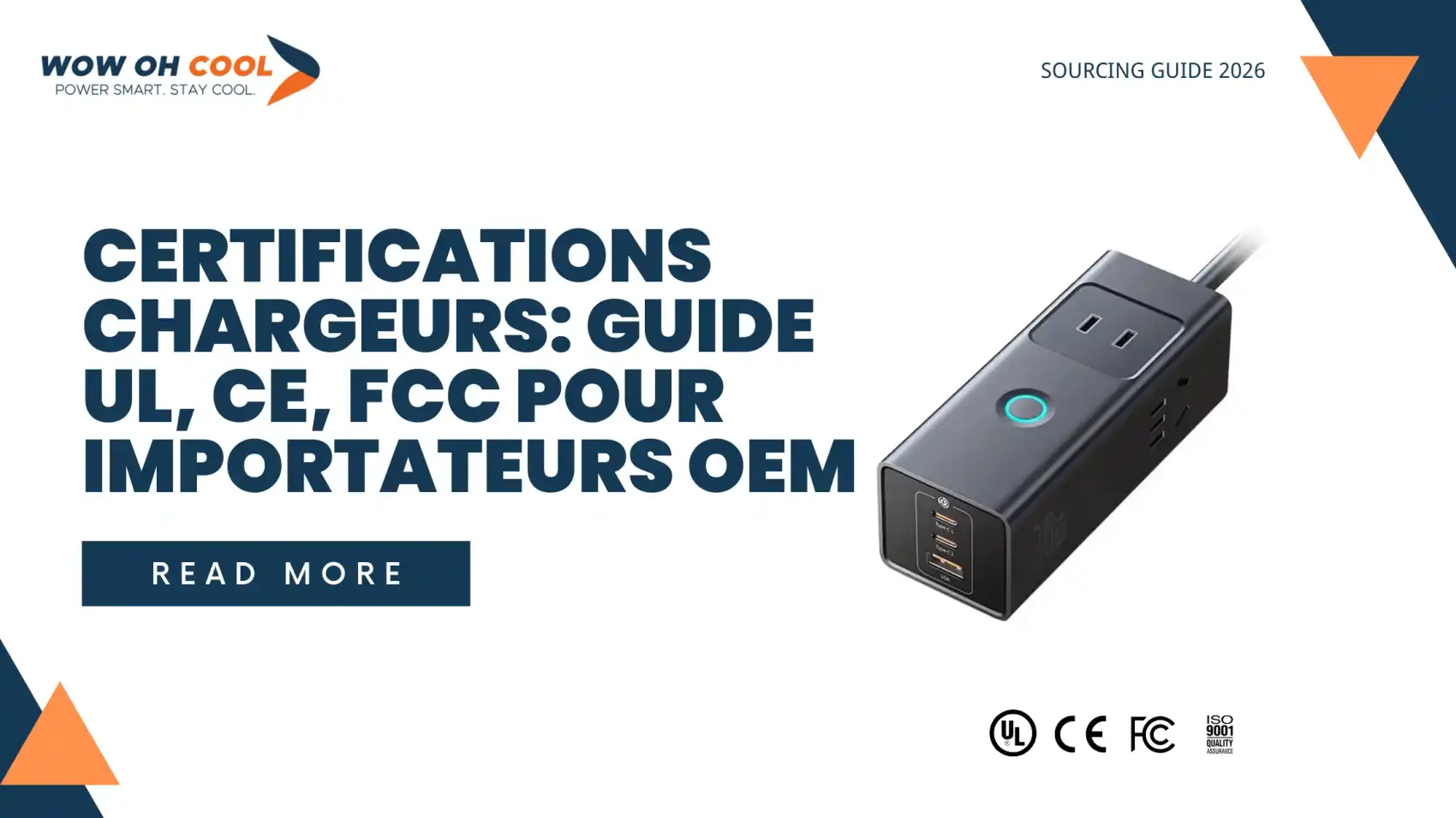 Guide certification chargeur OEM 2026, marquage CE, UL, FCC, RoHS pour importateur français, laboratoire test ISO 17025