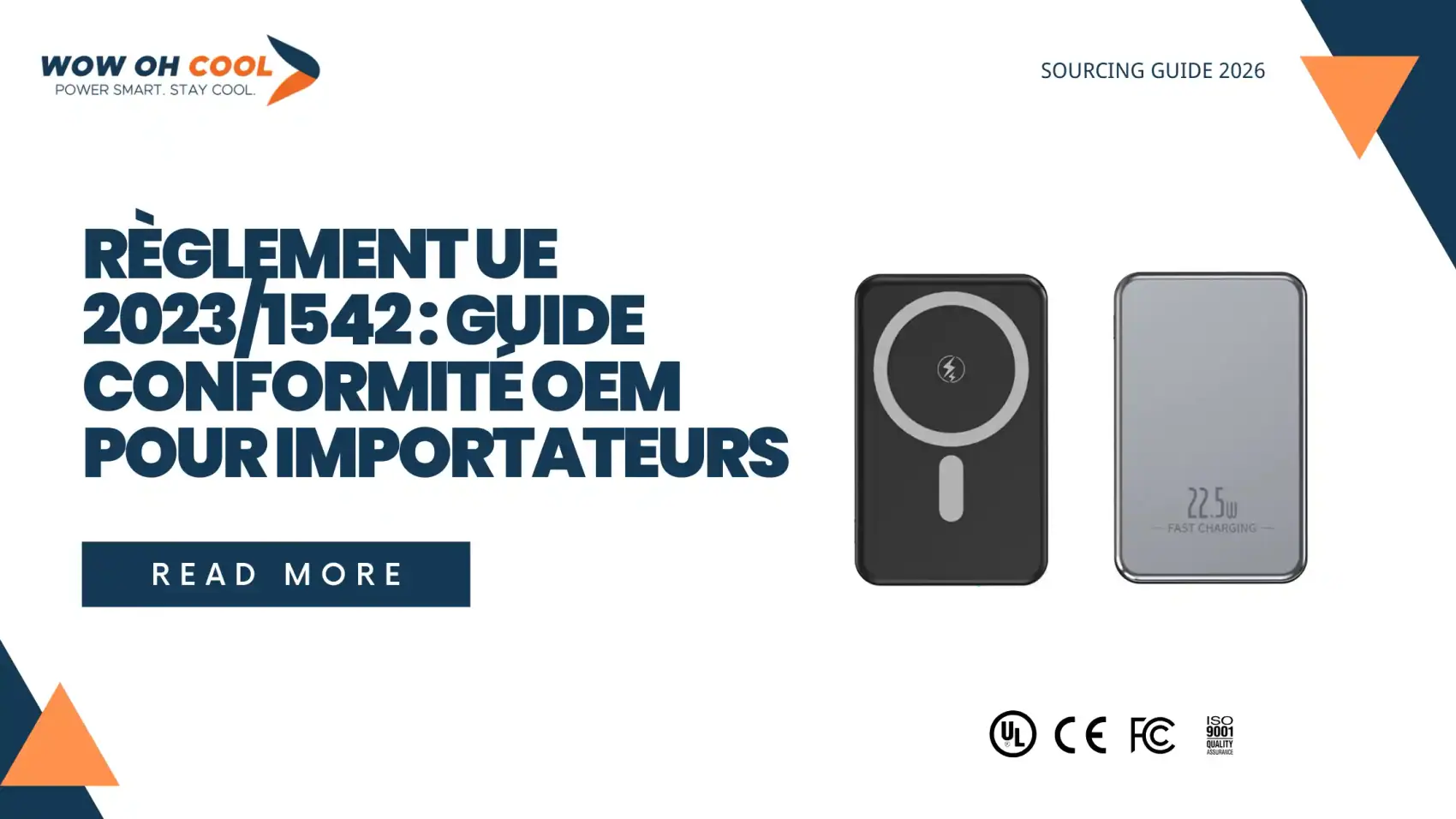 Guide conformité règlement UE 2023/1542 pour importateurs OEM, enregistrement SYDEREP, marquage CE, éco-organisme et documentation réglementaire batteries power bank France 2026