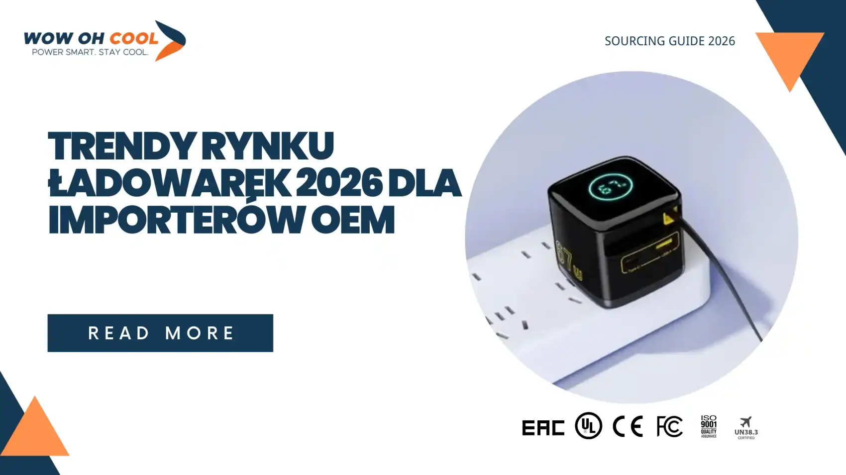Trendy rynku ładowarek 2026 — dane zamówień OEM z fabryki w Shenzhen, ładowarki GaN V, Qi2.2 i power banki dla importerów z Polski